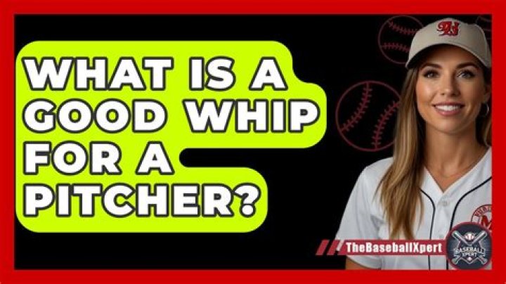 What is a good WHIP for a pitcher?